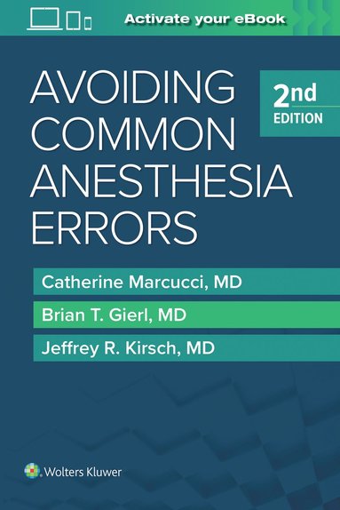 Avoiding Common Anesthesia Errors av Catherine Marcucci, Brian T Gierl, Jeffrey R Kirsch, Brian T Gierl MD, Jeffrey R Kirsch MD