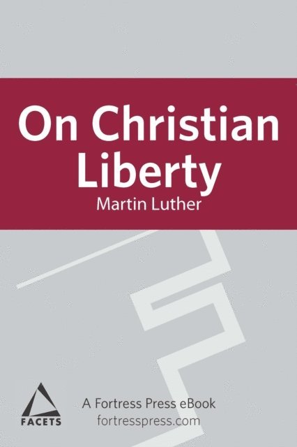 Luther Martin Luther - On Christian Liberty, E-bok. Tillgänglighet: Lägg i varukorg