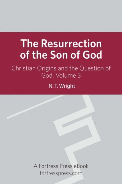 Wright N. T. Wright - Resurrection Son of God V3, E-bok
