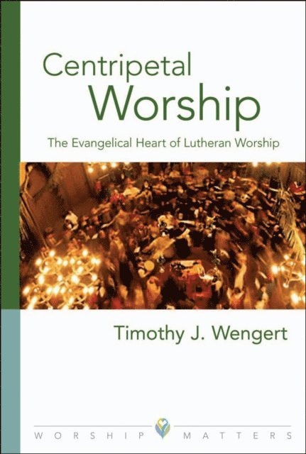 Wengert Timothy J. Wengert - Centripetal Worship, E-bok. Tillgänglighet: Lägg i varukorg