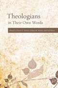 Theologians in Their Own Words