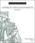 Annotated Luther, Volume 3