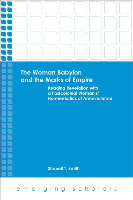 Smith Shanell T. Smith - Woman Babylon and the Marks of Empire, E-bok. Tillgänglighet: Lägg i varukorg