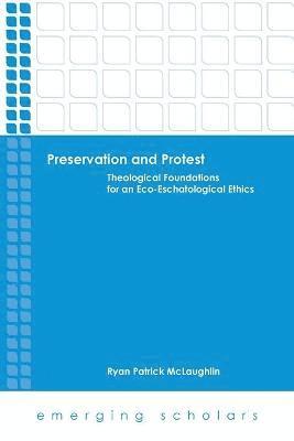 Preservation and Protest