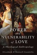 The Power and Vulnerability of Love