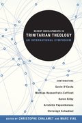 Recent Developments in Trinitarian Theology
