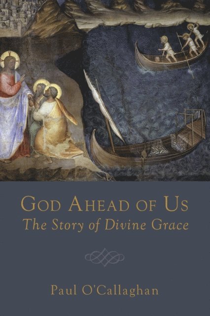 Bird Michael F. Bird, O'Callaghan Paul O'Callaghan - God Ahead of Us, E-bok