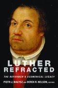 Luther Refracted