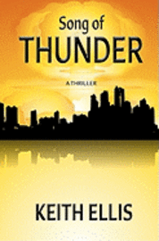 Keith Ellis - Song of Thunder: A Thriller, Häftad