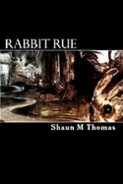 Rabbit Rue: Book One of the Phase Cycle