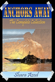 Shara Azod, Jennifer Puckett - Anchors Away the Complete Collection, Häftad. Tillgänglighet: Lägg i varukorg
