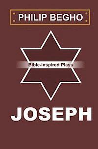 Philip Begho - Joseph: A Play, Häftad. Tillgänglighet: Lägg i varukorg