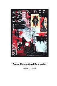 Lorette C. Luzajic - Funny Stories About Depression, Häftad. Tillgänglighet: Lägg i varukorg