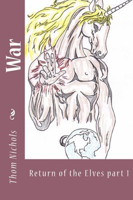 Thom L. Nichols - War: Return of the Elves part 1, Häftad. Tillgänglighet: Lägg i varukorg