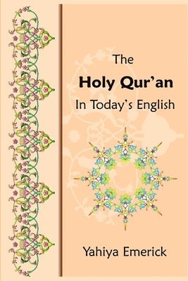 Yahiya Emerick - The Holy Qur'an in Today's English, Häftad. Tillgänglighet: Tillfälligt slut