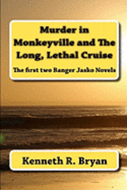 Kenneth R Bryan - Murder in Monkeyville and The Long, Lethal Cruise, Häftad. Tillgänglighet: Lägg i varukorg