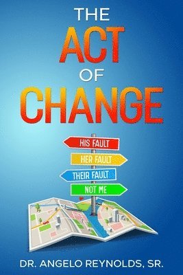 Sr. Reynolds, Angelo - The Act of Change, Häftad. Tillgänglighet: Lägg i varukorg