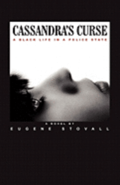 Cassandra's Curse: A Black Life In A Police State