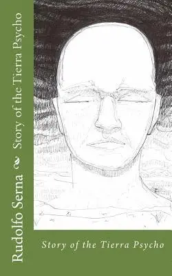 Rudolfo A. Serna - Story of the Tierra Psycho, Häftad. Tillgänglighet: Lägg i varukorg