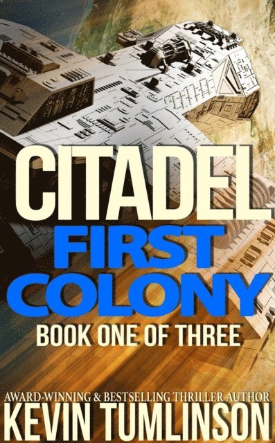 Kevin Tumlinson - Citadel: First Colony: Book One of the Citadel Trilogy, Häftad. Tillgänglighet: Lägg i varukorg