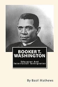Basil Mathews - Booker T. Washington: Educator And Interracial Interpreter, Häftad. Tillgänglighet: Lägg i varukorg
