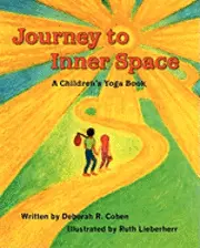 Deborah R. Cohen - Journey to Inner Space: A Children's Yoga Book, Häftad. Tillgänglighet: Lägg i varukorg
