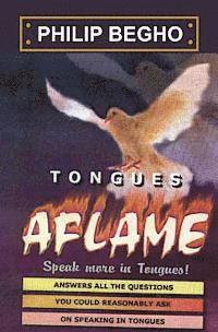Philip Begho - Tongues Aflame: Speak More In Tongues!, Häftad. Tillgänglighet: Lägg i varukorg