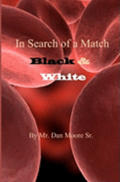 In Search of a Match: Black & White