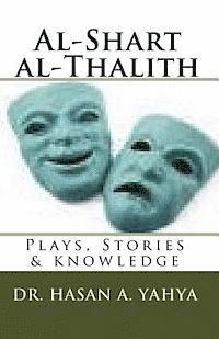 Dr Hasan a. Yahya - Al-Shart Al-Thalith: Plays, Stories & Knowledge, Häftad