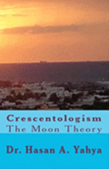 Crescentologism: The Moon Theory