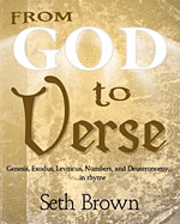 Seth Brown - From God To Verse: Genesis, Exodus, Leviticus, Numbers, and Deuteronomy, in Rhyme, Häftad. Tillgänglighet: Lägg i varukorg