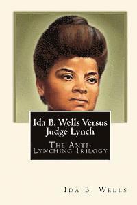 Joe Henry Mitchell - Ida B. Wells Versus Judge Lynch: The Anti-Lynching Trilogy, Häftad. Tillgänglighet: Lägg i varukorg