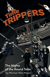 Michael Alan Mayer - Time Trippers: The Nights of the Round Table, Häftad. Tillgänglighet: Lägg i varukorg