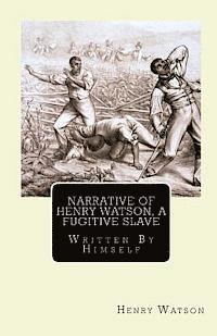 Henry Watson - Narrative of Henry Watson, A Fugitive Slave: Written By Himself, Häftad. Tillgänglighet: Lägg i varukorg