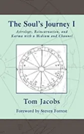 Tom Jacobs - The Soul's Journey I: Astrology, Reincarnation, and Karma with a Medium and Channel, Häftad. Tillgänglighet: Lägg i varukorg