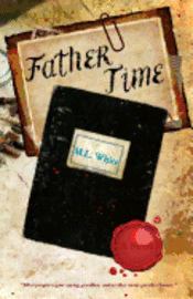 M. L. White - Father Time, Häftad