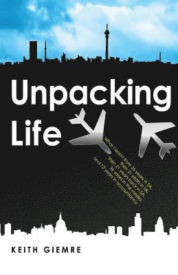 Keith Giemre, Robyn Bastable - Unpacking Life, Häftad. Tillgänglighet: Lägg i varukorg