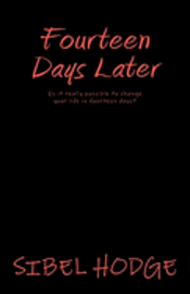 Sibel Hodge - Fourteen Days Later: Is it really possible to change your life in fourteen days?, Häftad. Tillgänglighet: Lägg i varukorg