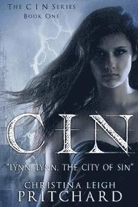 Christina Leigh Pritchard - C I N: "Lynn, Lynn, the city of sin. You never come out the way you went in.", Häftad. Tillgänglighet: Lägg i varukorg
