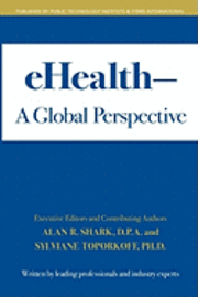 Sylviane Toporkoff, Alan R. Shark D. P. a. - eHealth - A Global Perspective, Häftad. Tillgänglighet: Lägg i varukorg