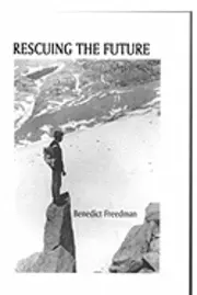 Benedict Freedman - Rescuing The Future, Häftad. Tillgänglighet: Lägg i varukorg