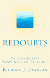 Richard J. Johnson - Redoubts: Paleopopulism at Twilight, Häftad