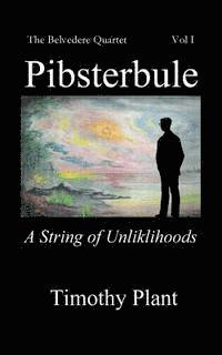 Timothy Plant - Pibsterbule: A String of Unlikelihoods, Häftad. Tillgänglighet: Lägg i varukorg
