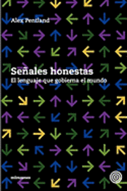 Alex Pentland - Señales honestas: El lenguaje que gobierna el mundo, Häftad