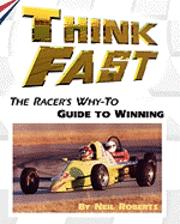 Neil Roberts - Think Fast: The Racer's Why-To Guide to Winning, Häftad