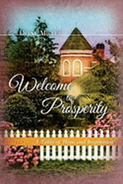 Diane Miller - Welcome to Prosperity: A Fable of Hope and Inspiration, Häftad. Tillgänglighet: Lägg i varukorg