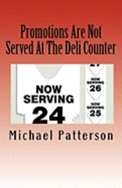 Michael Patterson - Promotions Are Not Served at the Deli Counter, Häftad. Tillgänglighet: Lägg i varukorg