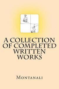 Montanali - A Collection of Completed Written Works, Häftad. Tillgänglighet: Lägg i varukorg