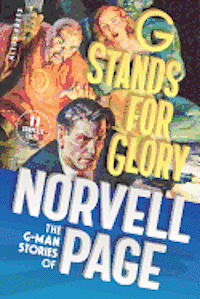 Matthew Moring - G Stands for Glory: The G-Man Stories of Norvell Page, Häftad. Tillgänglighet: Lägg i varukorg