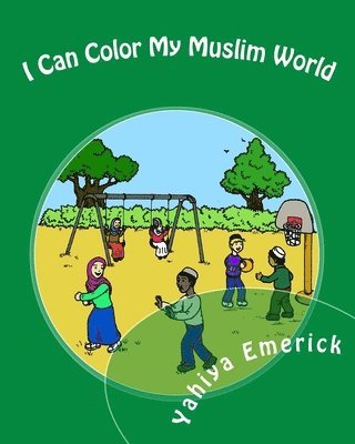 Yahiya Emerick - I Can Color My Muslim World, Häftad. Tillgänglighet: Tillfälligt slut